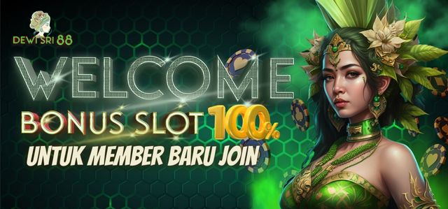 WELCOME BONUS SLOT 100%