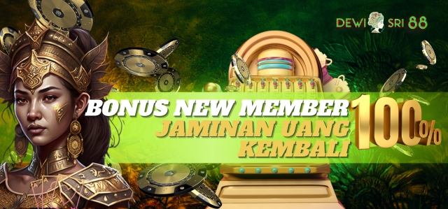 BONUS NEW MEMBER JAMINAN UANG KEMBALI 100%